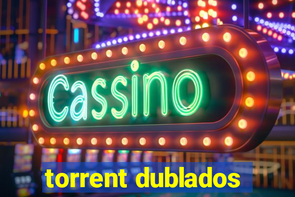 torrent dublados